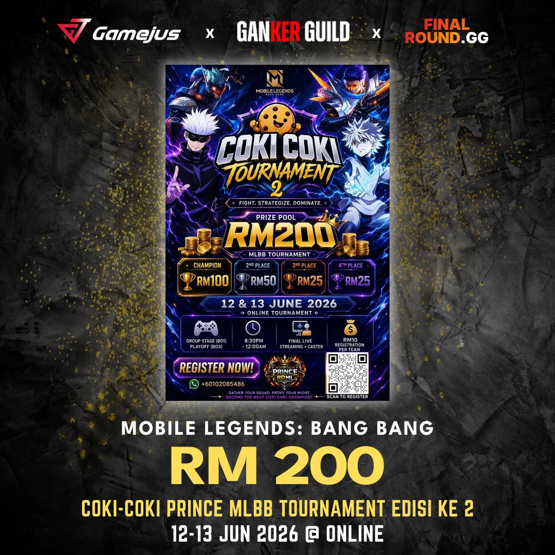 GAMEJUS X GANKER GUILD X FINAL ROUND.GG MOBILE LEGENDS BANG BANG RM 200 COKI-COKI PRINCE MLBB TOURNAMENT EDISI KE 2 12-13 JUN 2026 @ ONLINE