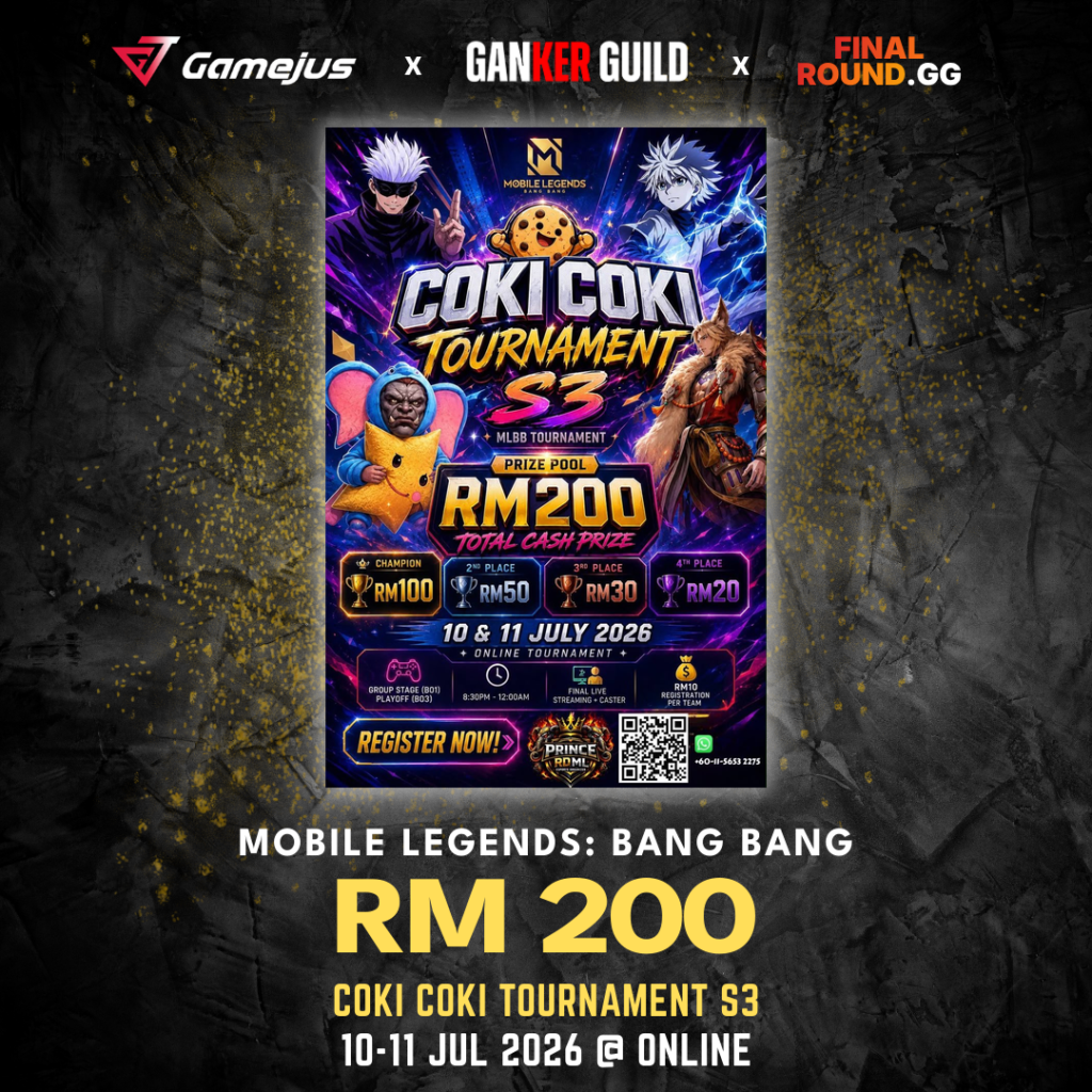 GAMEJUS X GANKER GUILD X FINAL ROUND.GG MOBILE LEGENDS BANG BANG RM 200 COKI COKI TOURNAMENT S3 10-11 JUL 2026 @ ONLINE