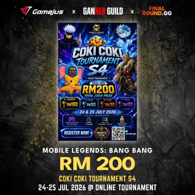 GAMEJUS X GANKER GUILD X FINAL ROUND.GG MOBILE LEGENDS BANG BANG RM 200 COKI COKI TOURNAMENT S4 24-25 JUL 2026 @ ONLINE