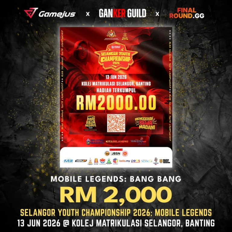 GAMEJUS X GANKER GUILD X FINAL ROUND.GG MOBILE LEGENDS BANG BANG RM 2,000 SELANGOR YOUTH CHAMPIONSHIP 2026 MOBILE LEGENDS 13 JUN 2026 @ KOLEJ MATRIKULASI SELANGOR, BANTING