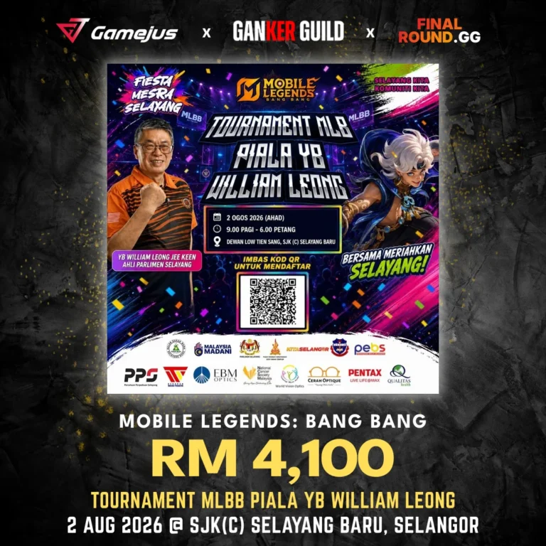 GAMEJUS X GANKER GUILD X FINAL ROUND.GG MOBILE LEGENDS BANG BANG RM 4,100 TOURNAMENT MLBB PIALA YB WILLIAM LEONG 2 AUG 2026 @ SJK(C) SELAYANG BARU, SELANGOR