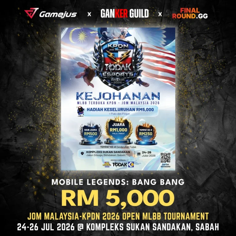 GAMEJUS X GANKER GUILD X FINAL ROUND.GG MOBILE LEGENDS BANG BANG RM 5,000 JOM MALAYSIA-KPDN 2026 OPEN MLBB TOURNAMENT 24-26 JUL 2026 @ KOMPLEKS SUKAN SANDAKAN, SABAH