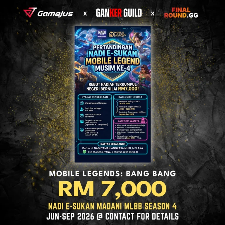 GAMEJUS X GANKER GUILD X FINAL ROUND.GG MOBILE LEGENDS BANG BANG RM 7,000 NADI E-SUKAN MADANI MLBB SEASON 4 JUN-SEP 2026 @ CONTACT FOR DETAILS