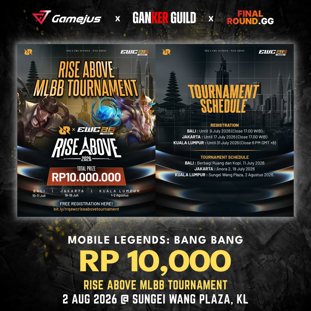 GAMEJUS X GANKER GUILD X FINAL ROUND.GG MOBILE LEGENDS BANG BANG RP 10,000 RISE ABOVE MLBB TOURNAMENT 2 AUG 2026 @ SUNGEI WANG PLAZA, KL
