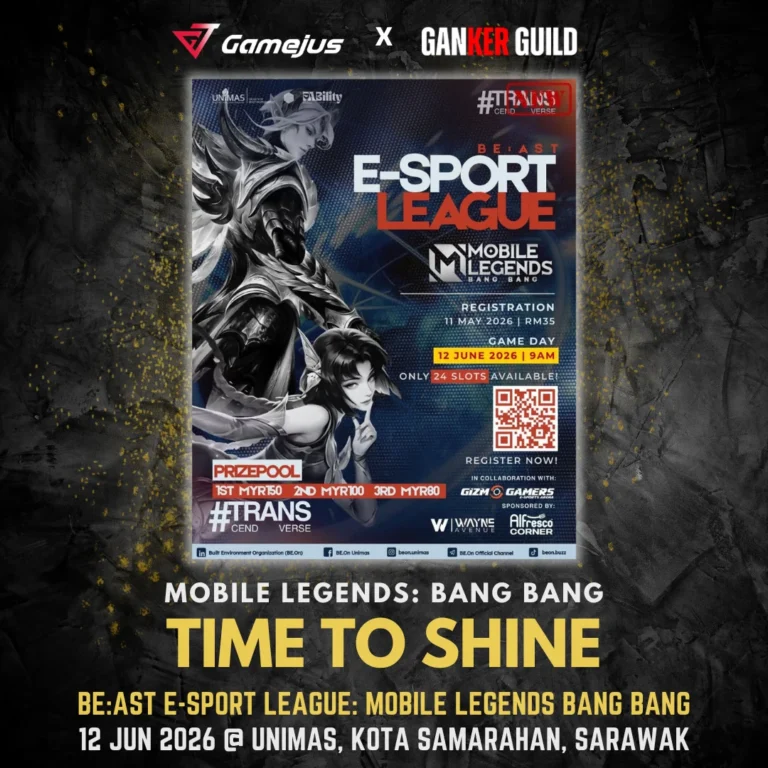 GAMEJUS X GANKER GUILD X FINAL ROUND.GG MOBILE LEGENDS BANG BANG TIME TO SHINE BEAST E-SPORT LEAGUE MOBILE LEGENDS BANG BANG 12 JUN 2026 @ UNIMAS, KOTA SAMARAHAN, SARAWAK