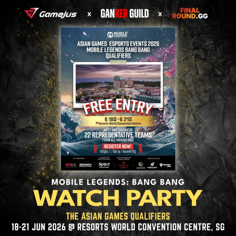 GAMEJUS X GANKER GUILD X FINAL ROUND.GG MOBILE LEGENDS BANG BANG WATCH PARTY THE ASIAN GAMES QUALIFIERS 18-21 JUN 2026 @ RESORTS WORLD CONVENTION CENTRE, SG