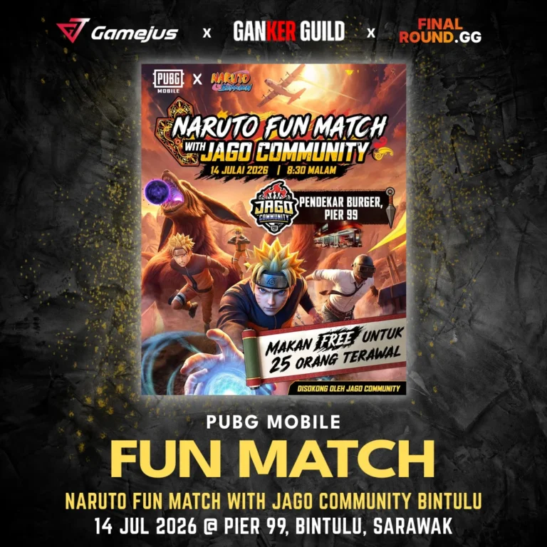 GAMEJUS X GANKER GUILD X FINAL ROUND.GG PUBG MOBILE FUN MATCH NARUTO FUN MATCH WITH JAGO COMMUNITY BINTULU 14 JUL 2026 @ PIER 99, BINTULU, SARAWAK