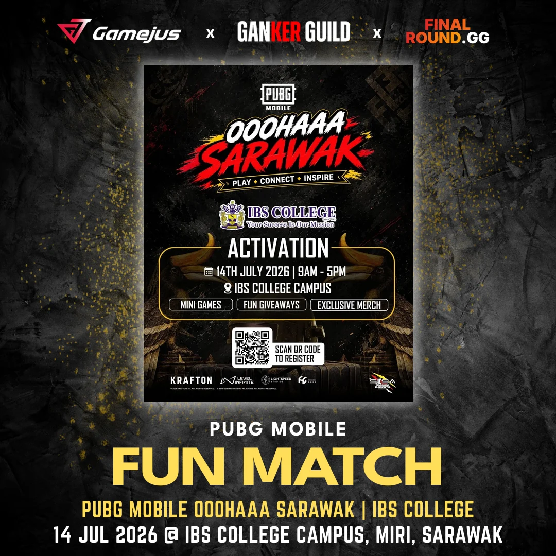 GAMEJUS X GANKER GUILD X FINAL ROUND.GG PUBG MOBILE FUN MATCH PUBG MOBILE OOOHAAA SARAWAK IBS COLLEGE 14 JUL 2026 @ IBS COLLEGE CAMPUS, MIRI, SARAWAK