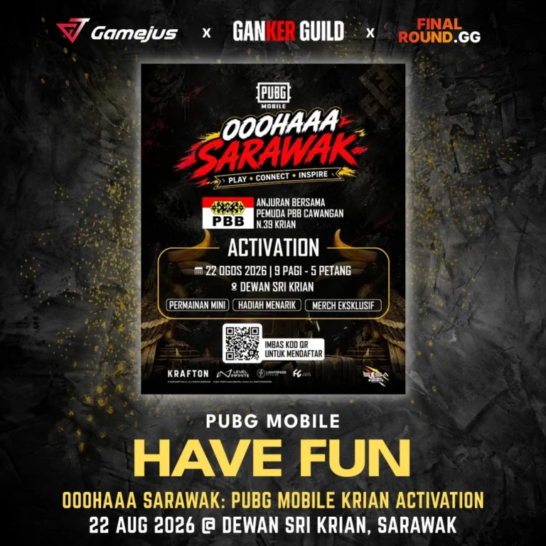 OOOHAAA SARAWAK: PUBG MOBILE KRIAN ACTIVATION GAMEJUS X GANKER GUILD X FINAL ROUND.GG PUBG MOBILE HAVE FUN OOOHAAA SARAWAK PUBG MOBILE KRIAN ACTIVATION 22 AUG 2026 @ DEWAN SRI KRIAN, SARAWAK