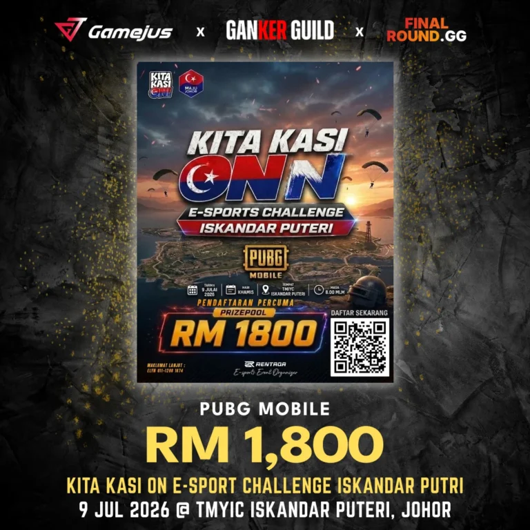 GAMEJUS X GANKER GUILD X FINAL ROUND.GG PUBG MOBILE RM 1,800 KITA KASI ON E-SPORT CHALLENGE ISKANDAR PUTRI 9 JUL 2026 @ TMYIC ISKANDAR PUTERI, JOHOR