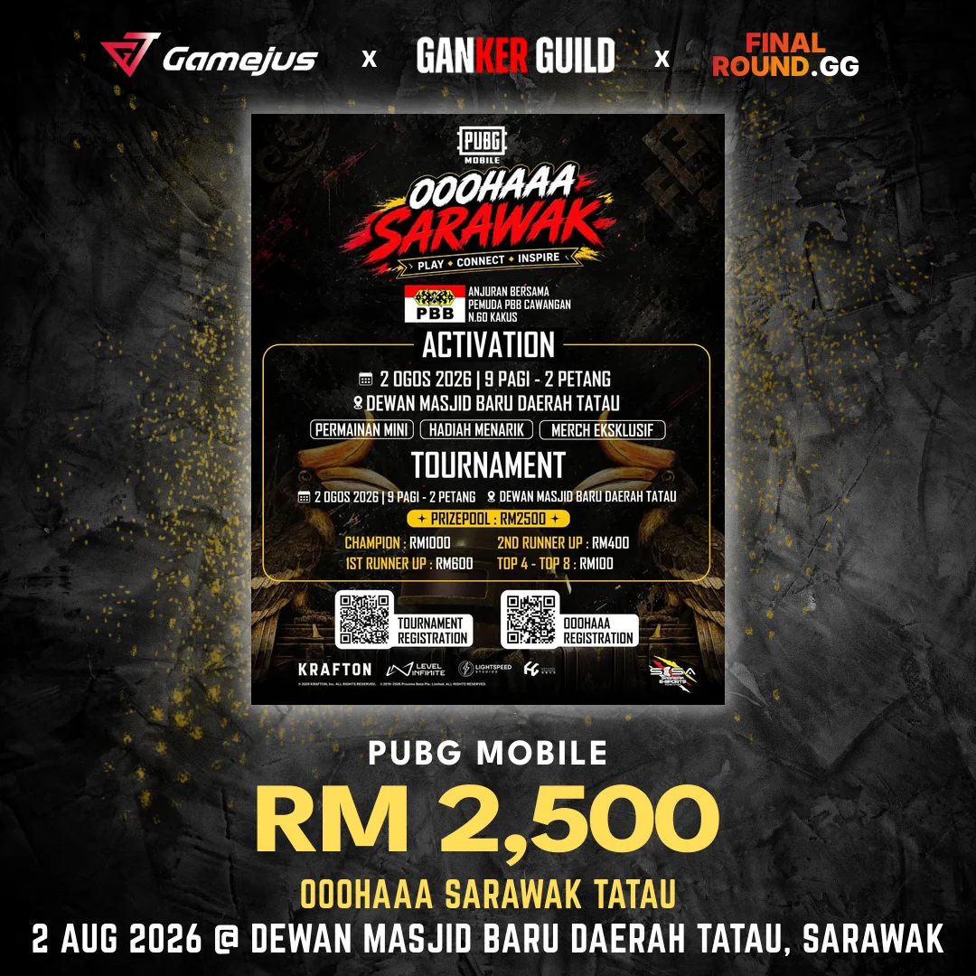 GAMEJUS X GANKER GUILD X FINAL ROUND.GG PUBG MOBILE RM 2,500 OOOHAAA SARAWAK TATAU 2 AUG 2026 @ DEWAN MASJID BARU DAERAH TATAU, SARAWAK
