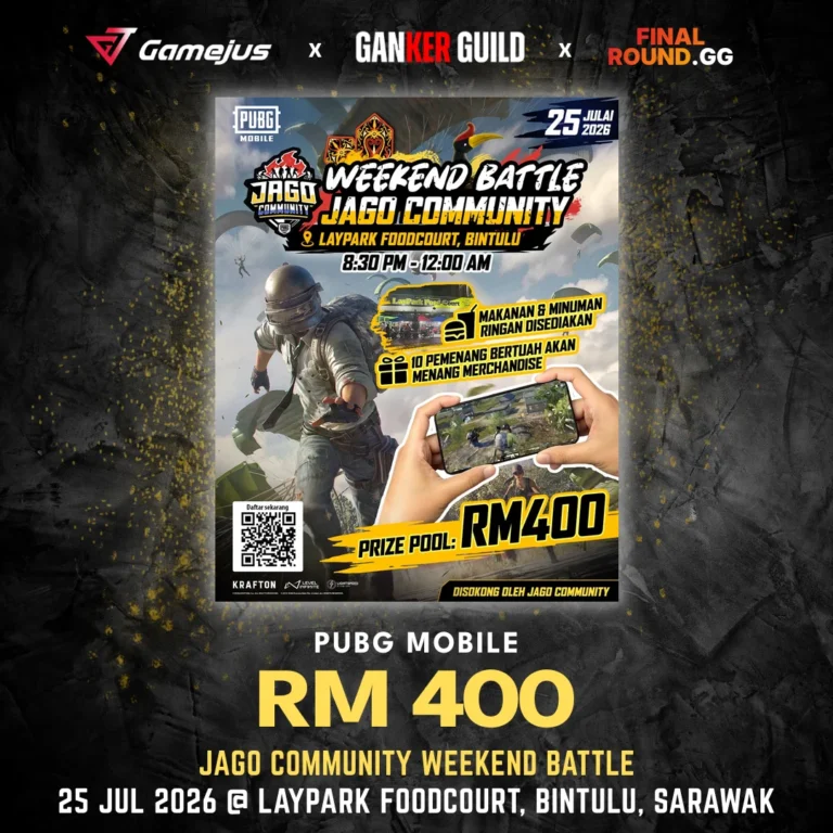 GAMEJUS X GANKER GUILD X FINAL ROUND.GG PUBG MOBILE RM 400 JAGO COMMUNITY WEEKEND BATTLE 25 JUL 2026 @ LAYPARK FOODCOURT, BINTULU, SARAWAK