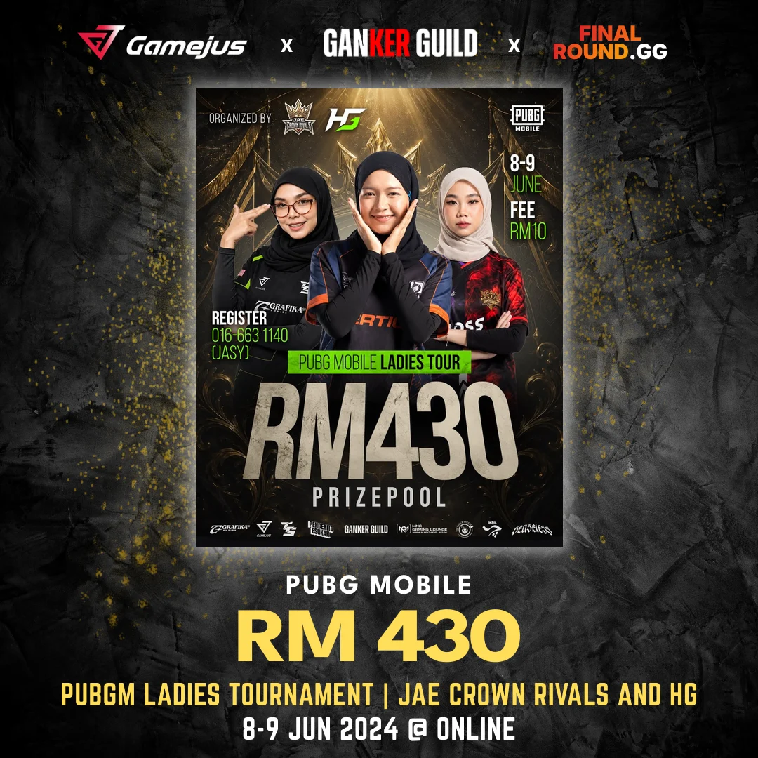 GAMEJUS X GANKER GUILD X FINAL ROUND.GG PUBG MOBILE RM 430 PUBGM LADIES TOURNAMENT JAE CROWN RIVALS AND HG 8-9 JUN 2024 @ ONLINE