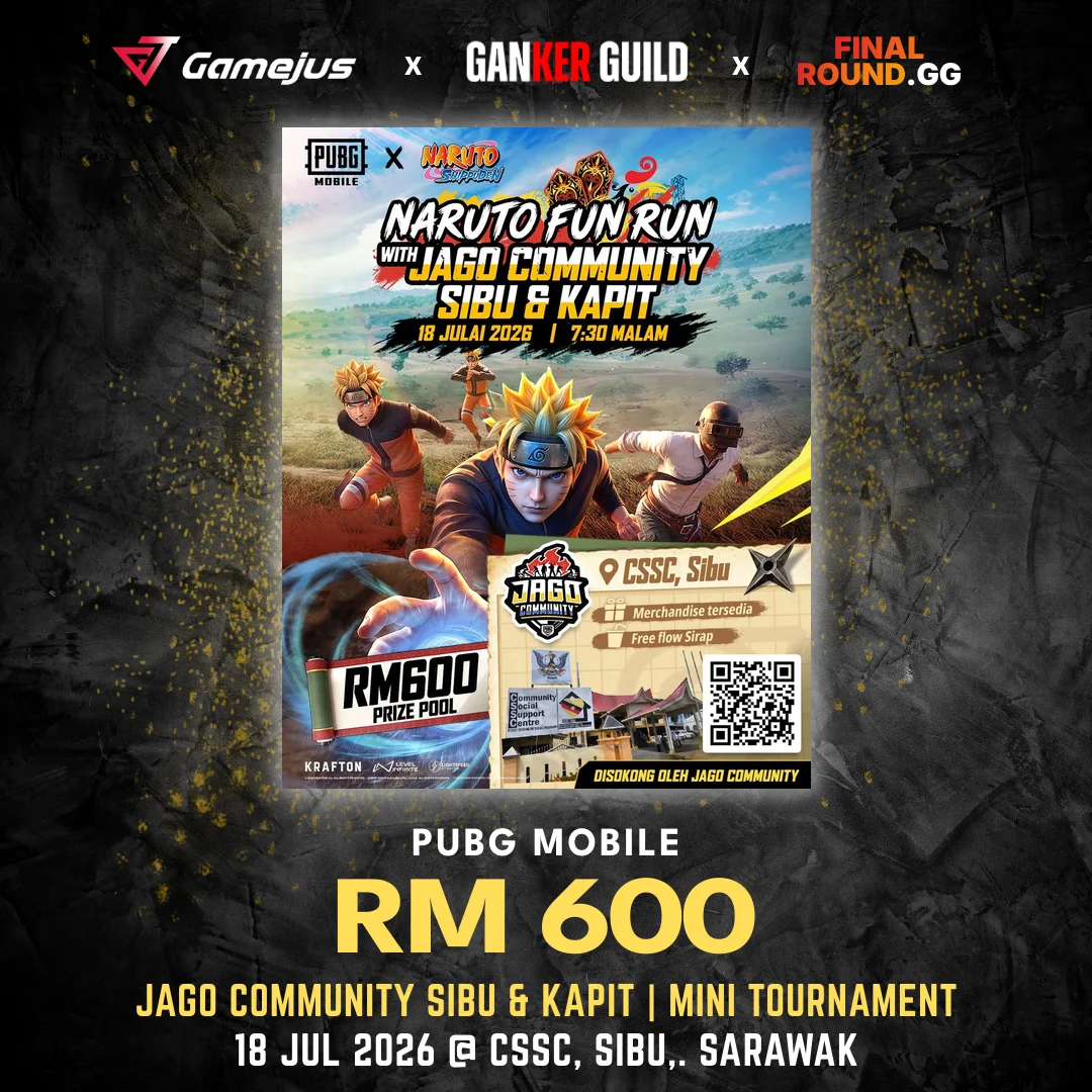 JAGO COMMUNITY SIBU & KAPIT | MINI TOURNAMENT GAMEJUS X GANKER GUILD X FINAL ROUND.GG PUBG MOBILE RM 600 JAGO COMMUNITY SIBU & KAPIT MINI TOURNAMENT 18 JUL 2026 @ CSSC, SIBU,. SARAWAK