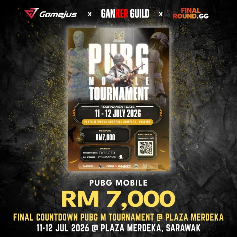 GAMEJUS X GANKER GUILD X FINAL ROUND.GG PUBG MOBILE RM 7,000 FINAL COUNTDOWN PUBG M TOURNAMENT @ PLAZA MERDEKA 11-12 JUL 2026 @ PLAZA MERDEKA, SARAWAK