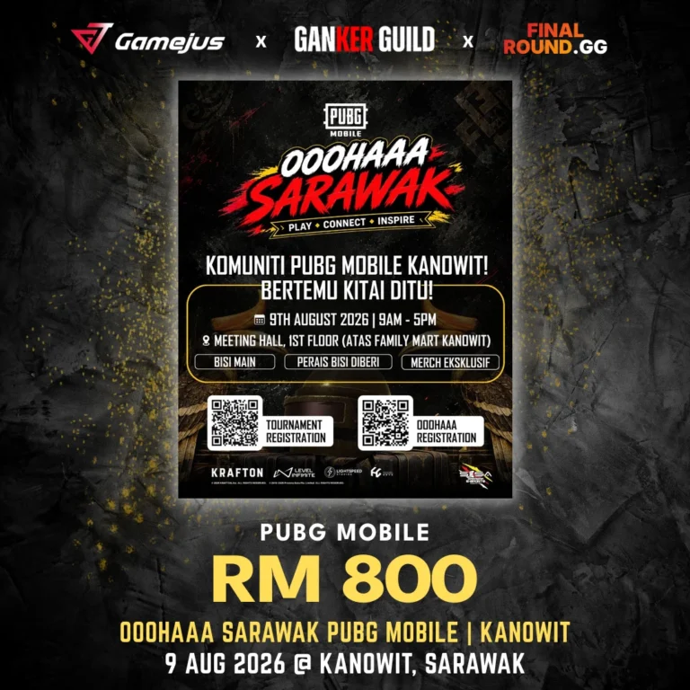 GAMEJUS X GANKER GUILD X FINAL ROUND.GG PUBG MOBILE RM 800 OOOHAAA SARAWAK PUBG MOBILE KANOWIT 9 AUG 2026 @ KANOWIT, SARAWAK
