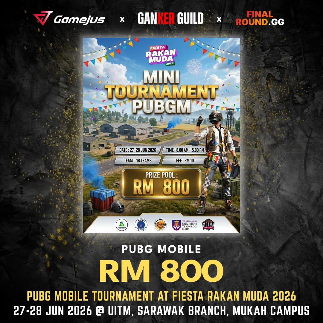 GAMEJUS X GANKER GUILD X FINAL ROUND.GG PUBG MOBILE RM 800 PUBG MOBILE TOURNAMENT AT FIESTA RAKAN MUDA 2026 27-28 JUN 2026 @ UITM, SARAWAK BRANCH, MUKAH CAMPUS