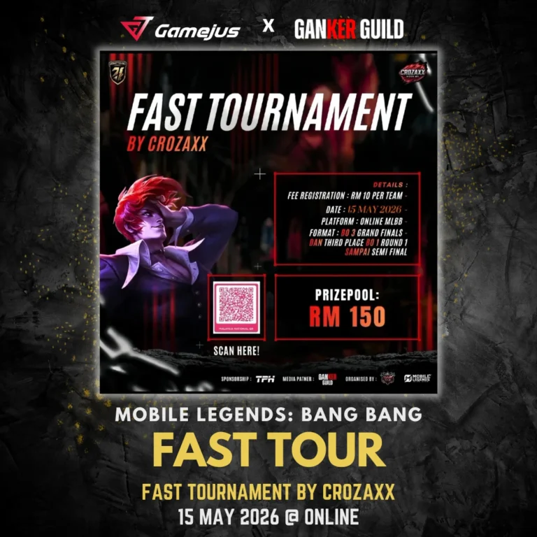 GAMJUS X GANKER GUILD MOBILE LEGENDS BANG BANG FAST TOUR FAST TOURNAMENT BY CROZAXX 15 MAY 2026 @ ONLINE