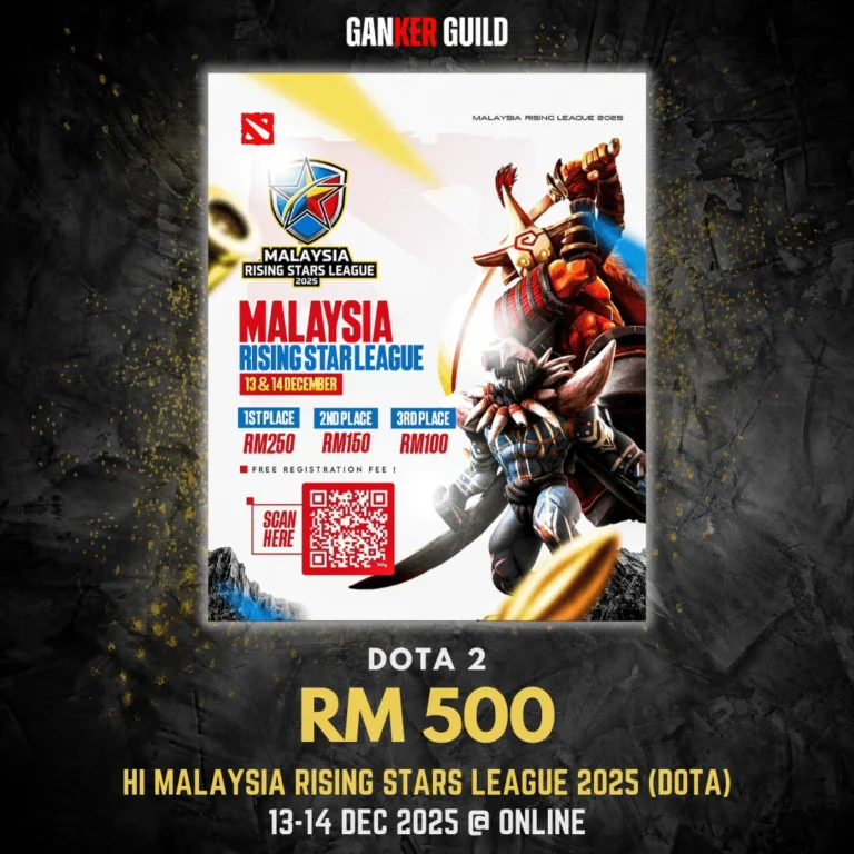 GANKER GUILD DOTA 2 RM 500 MALAYSIA RISING STARS LEAGUE 2025 (DOTA 2) 13-14 DECEMBER 2025 @ ONLINE