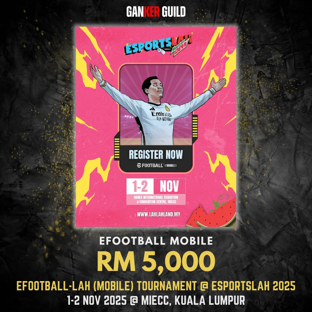 eFootball-LAH (Mobile) Tournament @ EsportsLAH 2025 GANKER GUILD EFOOTBALL MOBILE RM 5,000 EFOOTBALL-LAH (MOBILE) TOURNAMENT @ ESPORTSLAH 2025 1-2 NOVEMBER 2025 @ MIECC, KUALA LUMPUR