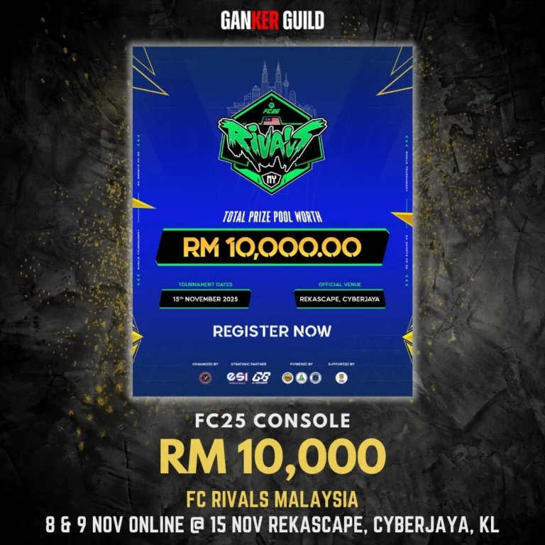 GANKER GUILD FC25 CONSOLE RM 10,000 FC RIVALS MALAYSIA 8 & 9 NOVEMBER 2025 ONLINE @ 15 NOVEMBER REKASCAPE, CYBERJAYA, KL