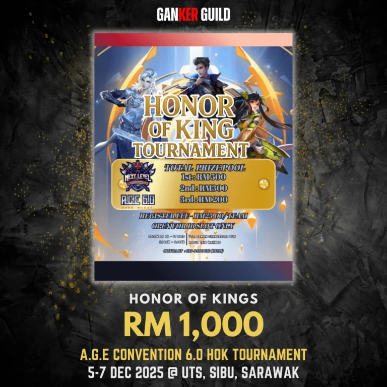 GANKER GUILD HONOR OF KINGS RM 1,000 A.G.E CONVENTION 6.0 HOK TOURNAMENT 5-7 DECEMBER 2025 @ UTS, SIBU, SARAWAK