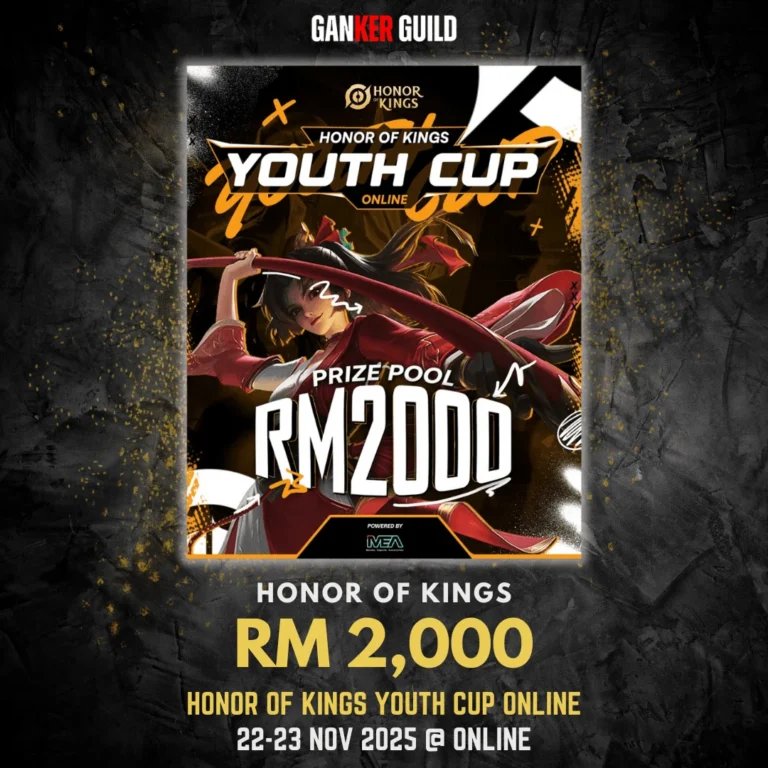 GANKER GUILD HONOR OF KINGS RM 2,000 HONOR OF KINGS YOUTH CUP ONLINE 22-23 NOVEMBER 2025 @ ONLINE