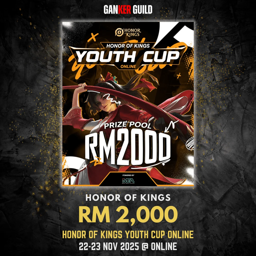 Honor of Kings Youth Cup (Online) GANKER GUILD HONOR OF KINGS RM 2,000 HONOR OF KINGS YOUTH CUP ONLINE 22-23 NOVEMBER 2025 @ ONLINE