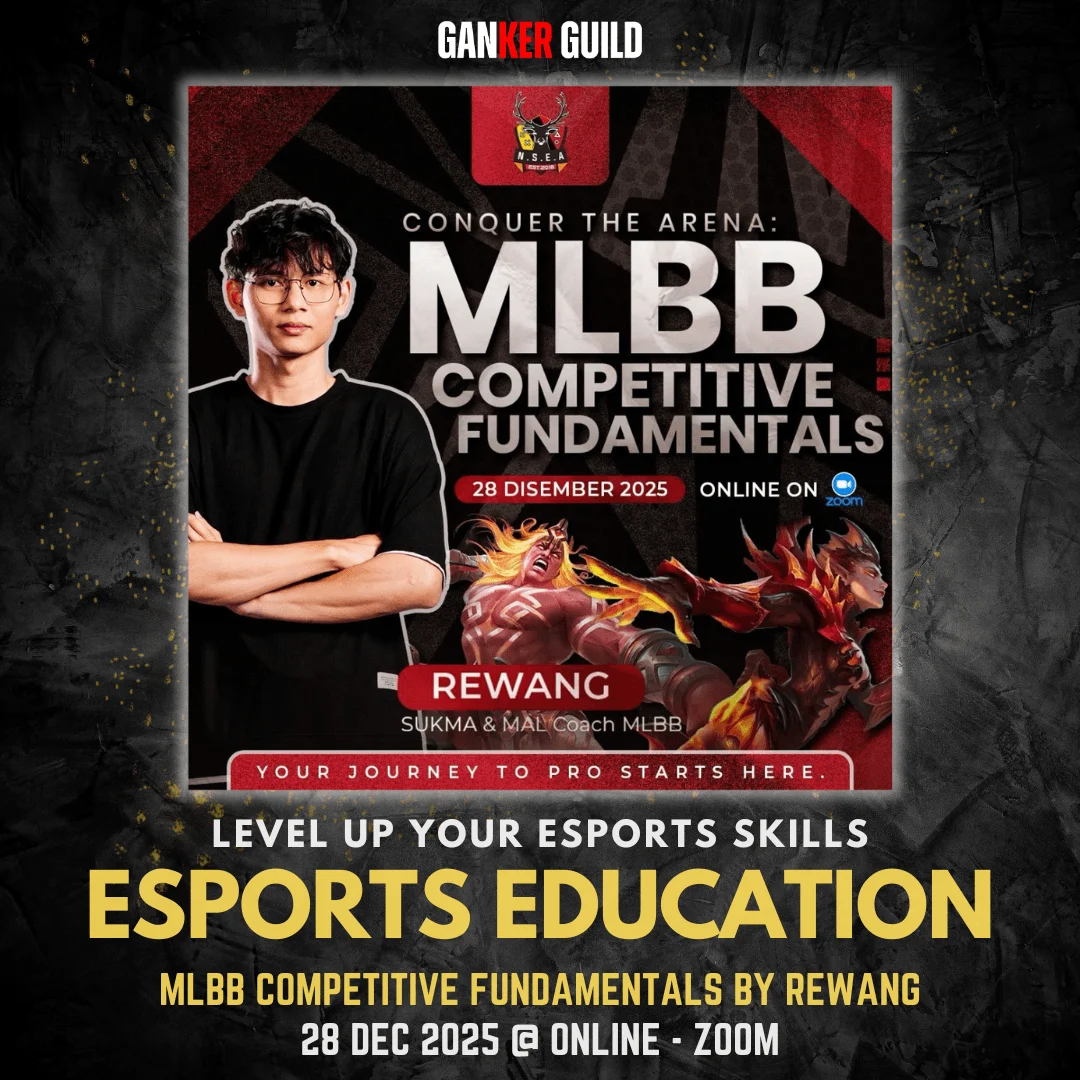 GANKER GUILD LEVEL UP YOUR ESPORTS SKILLS ESPORTS EDUCATION MLBB COMPETITIVE FUNDAMENTALS BY REWANG 28 DEC 2025 @ ONLINE - ZOOM