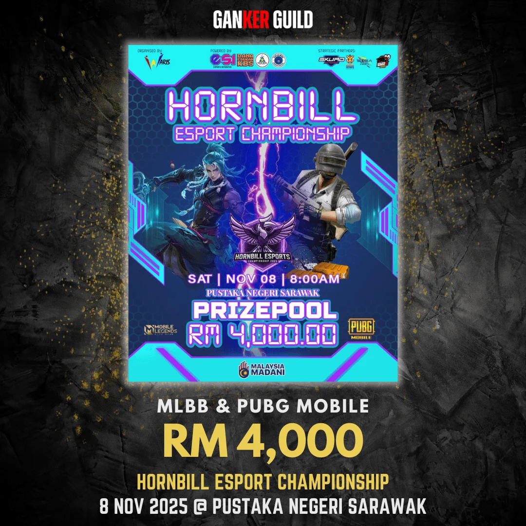 GANKER GUILD MLB & PUBG MOBILE RM 4,000 HORNBILL ESPORT CHAMPIONSHIP 8 NOVEMBER 2025 @ PUSTAKA NEGERI SARAWAK