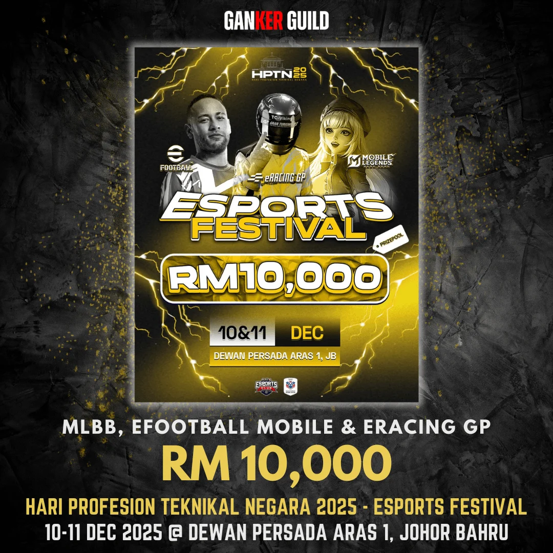 Hari Profesion Teknikal Negara 2025 GANKER GUILD MLBB, EFOOTBALL MOBILE & ERACING GP RM 10,000 HARI PROFESION TEKNIKAL NEGARA 2025 - ESPORTS FESTIVAL 10-11 DECEMBER 2025 @ DEWAN PERSADA ARAS 1, JOHOR BAHRU
