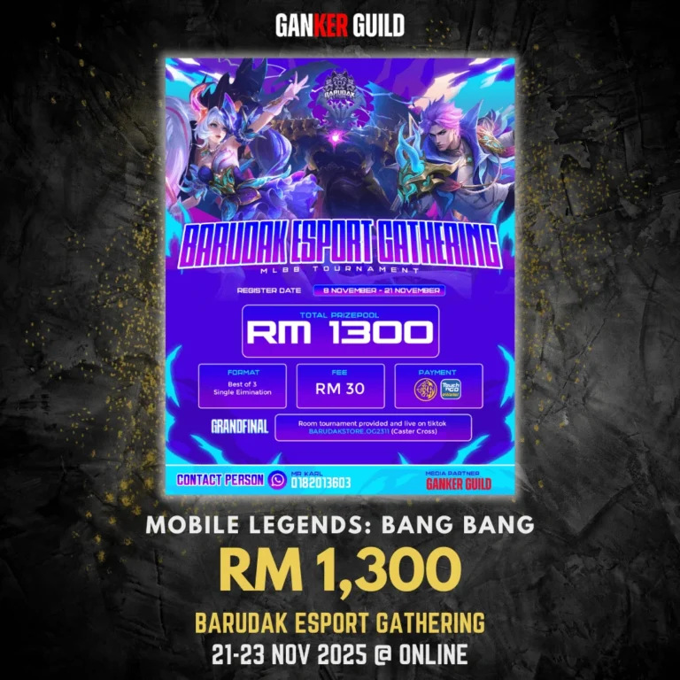 GANKER GUILD MOBILE LEGENDS BANG BANG RM 1,3000 BARUDAK ESPORT GATHERING 21-23 NOVEMBER 2025 @ ONLINE