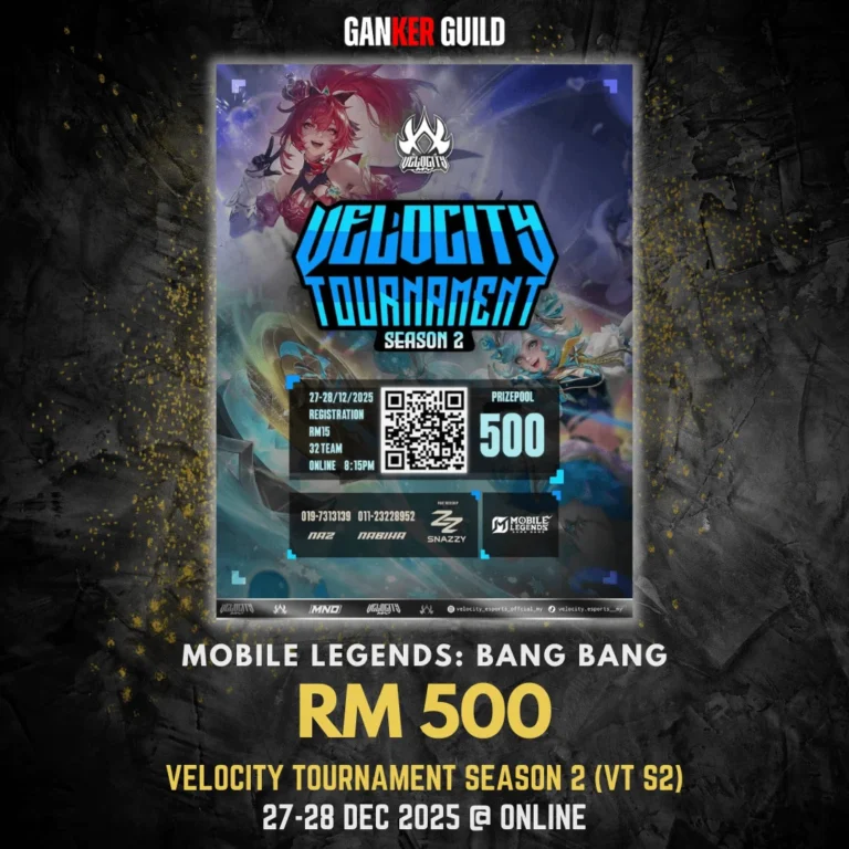 GANKER GUILD MOBILE LEGENDS BANG BANG RM 500 VELOCITY TOURNAMENT SEASON 2 (VT S2) 27-28 DEC 2025 @ ONLINE
