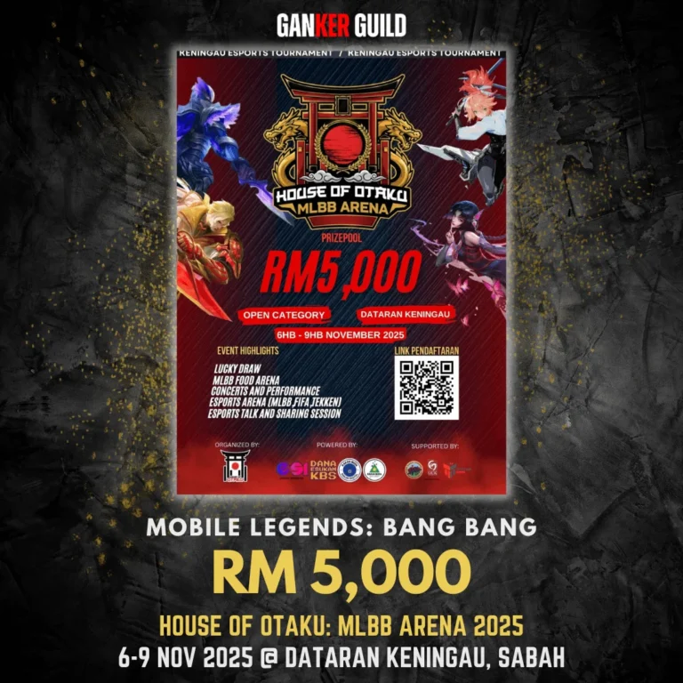 GANKER GUILD MOBILE LEGENDS BANG BANG RM 5,000 HOUSE OF OTAKU MLBB ARENA 2025 -9 NOVEMBER 2025 @ DATARAN KENINGAU, SABAH