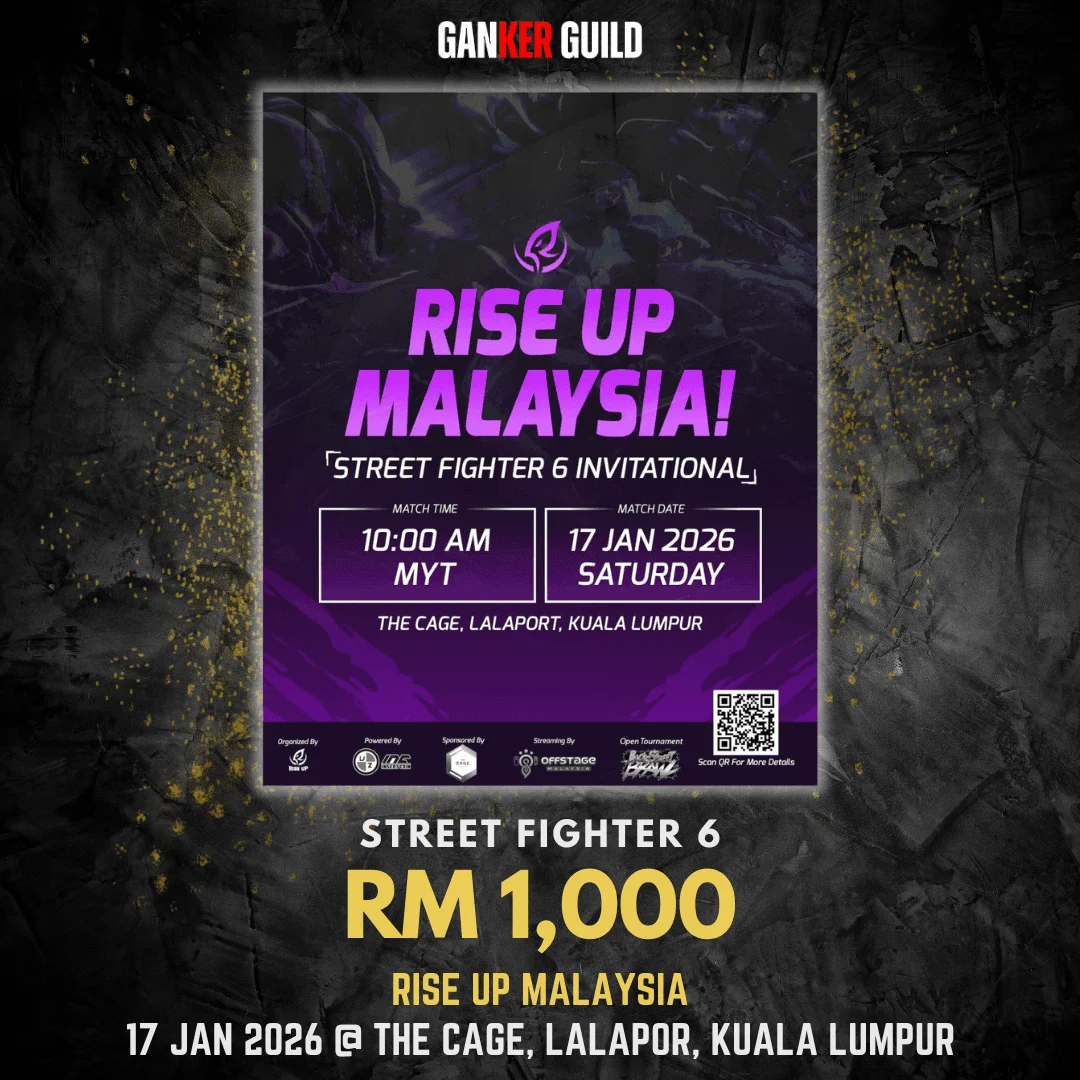 Rise Up: Malaysia GANKER GUILD STREET FIGHTER 6 RM 1,000 RISE UP MALAYSIA 17 JAN 2026 @ THE CAGE, LALAPORT, KUALA LUMPUR