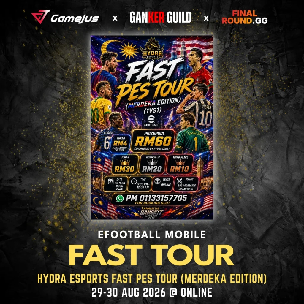 GAMEJUS X GANKER GUILD X FINAL ROUND.GG EFOOTBALL MOBILE FAST TOUR HYDRA ESPORTS FAST PES TOUR (MERDEKA EDITION) 29-30 AUG 2026 @ ONLINE