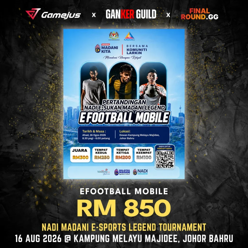 GAMEJUS X GANKER GUILD X FINAL ROUND.GG EFOOTBALL MOBILE RM 850 NADI MADANI E-SPORTS LEGEND TOURNAMENT 16 AUG 2026 @ KAMPUNG MELAYU MAJIDEE, JOHOR BAHRU