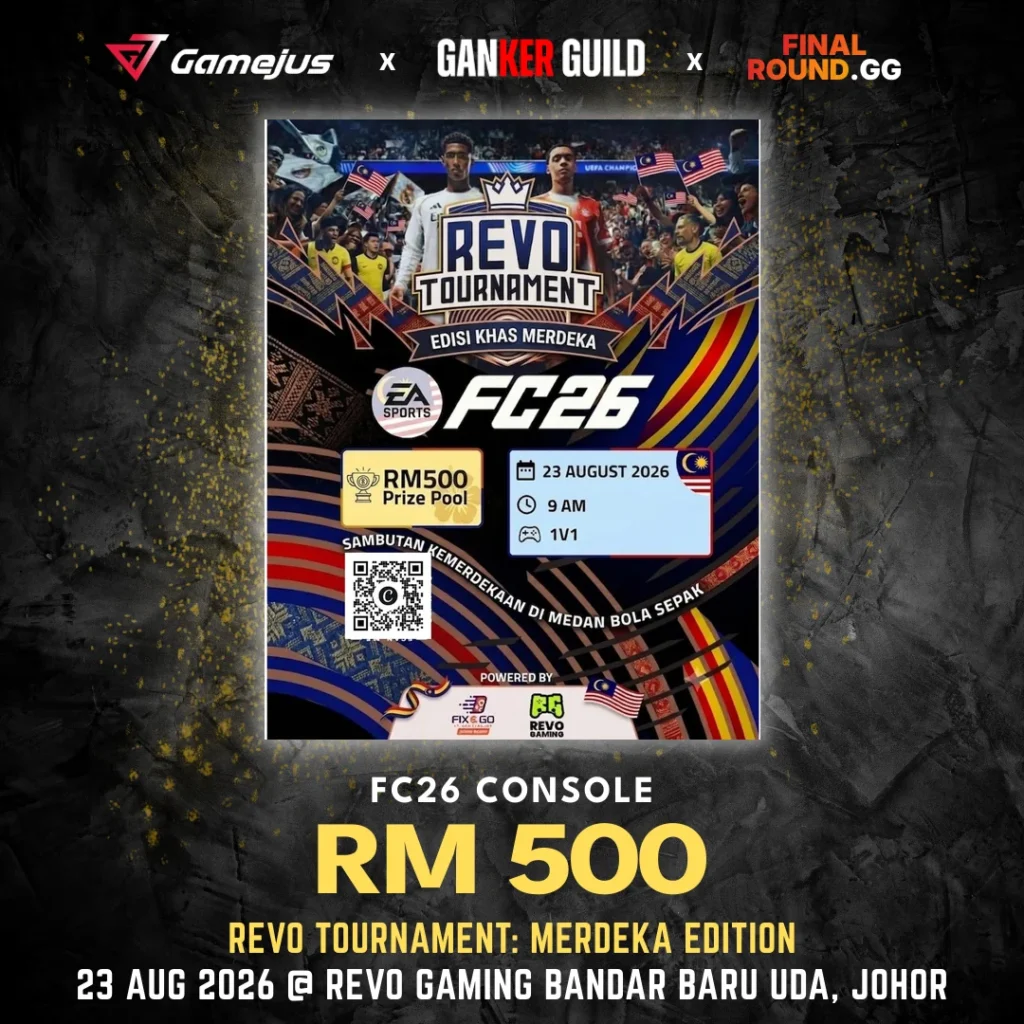 GAMEJUS X GANKER GUILD X FINAL ROUND.GG FC26 CONSOLE RM 500 REVO TOURNAMENT MERDEKA EDITION 23 AUG 2026 @ REVO GAMING BANDAR BARU UDA, JOHOR