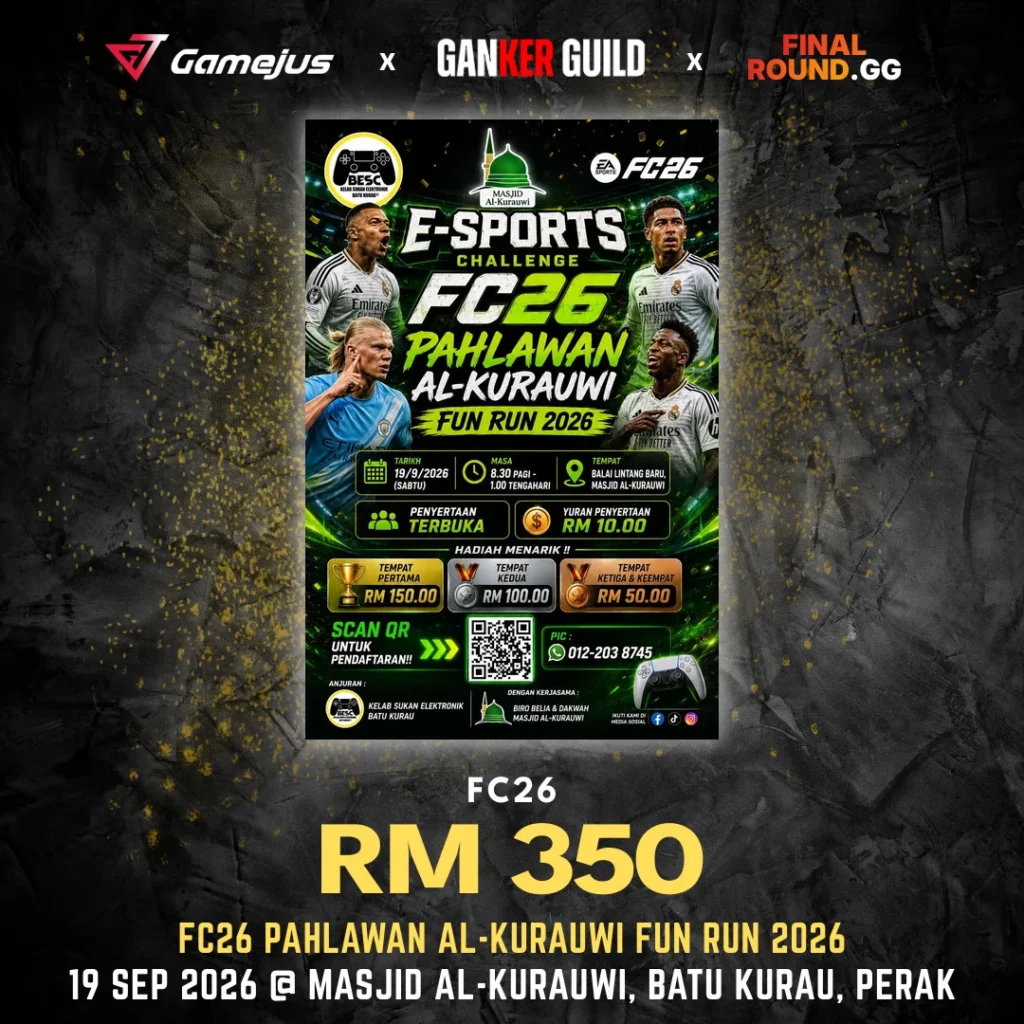 GAMEJUS X GANKER GUILD X FINAL ROUND.GG FC26 RM 350 FC26 PAHLAWAN AL-KURAUWI FUN RUN 2026 19 SEP 2026 @ MASJID AL-KURAUWI, BATU KURAU, PERAK