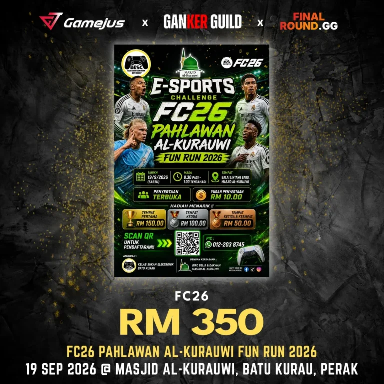 FC26 PAHLAWAN AL-KURAUWI FUN RUN 2026 GAMEJUS X GANKER GUILD X FINAL ROUND.GG FC26 RM 350 FC26 PAHLAWAN AL-KURAUWI FUN RUN 2026 19 SEP 2026 @ MASJID AL-KURAUWI, BATU KURAU, PERAK
