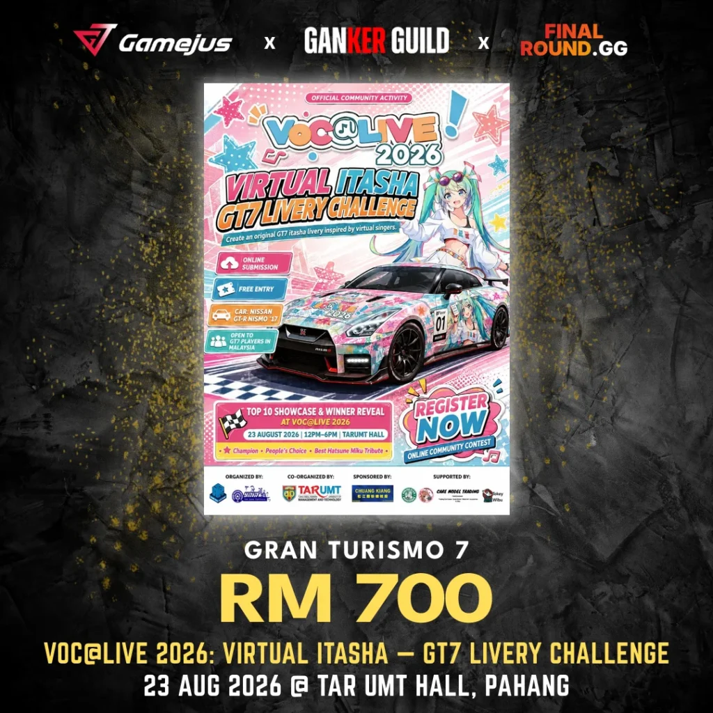 GAMEJUS X GANKER GUILD X FINAL ROUND.GG GRAN TURISMO 7 RM 700 VOC@LIVE 2026 VIRTUAL ITASHA - GT7 LIVERY CHALLENGE 23 AUG 2026 @ TAR UMT HALL, PAHANG
