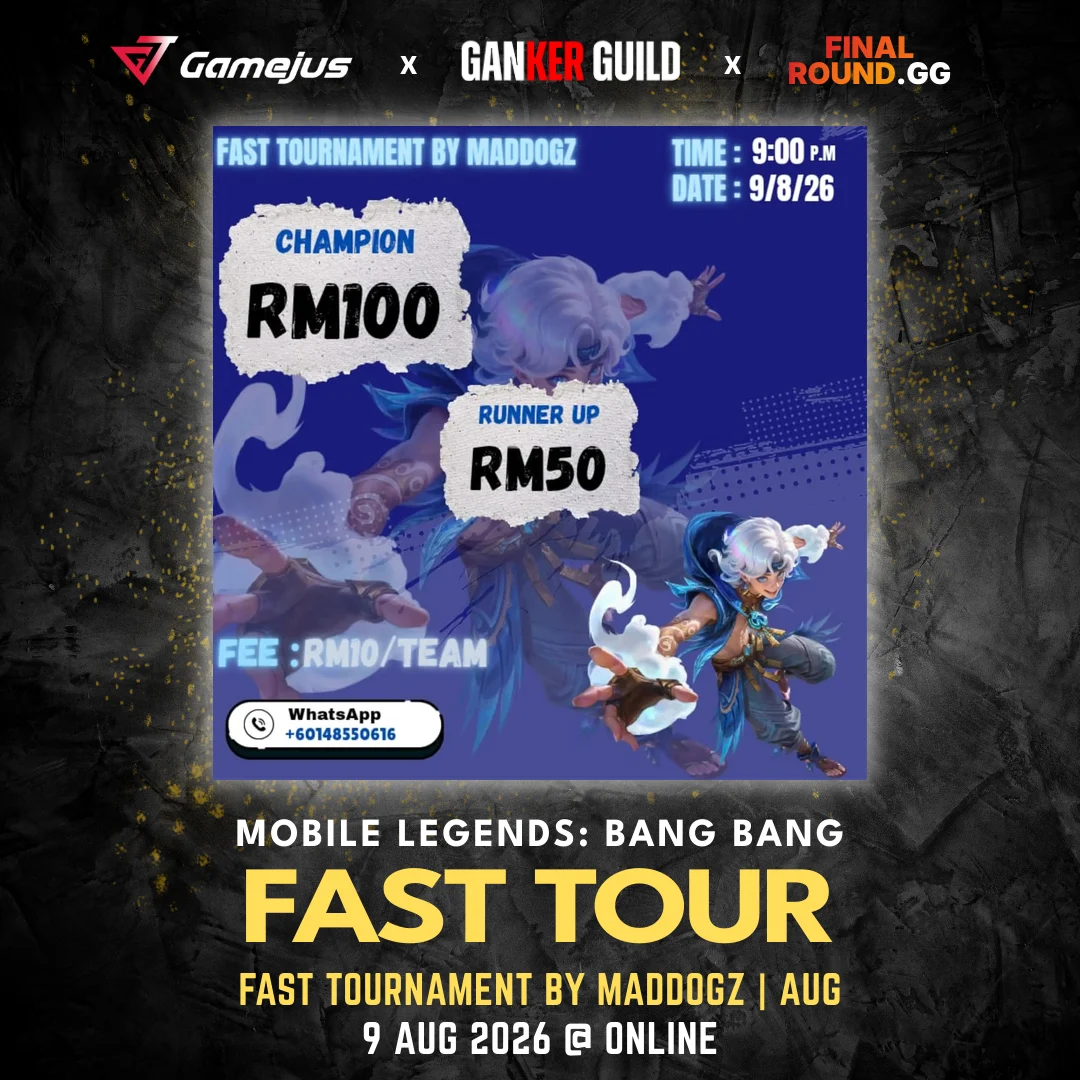 FAST TOURNAMENT BY MADDOGZ | AUG GAMEJUS X GANKER GUILD X FINAL ROUND.GG MOBILE LEGENDS BANG BANG FAST TOUR FAST TOURNAMENT BY MADDOGZ AUG 9 AUG 2026 @ ONLINE