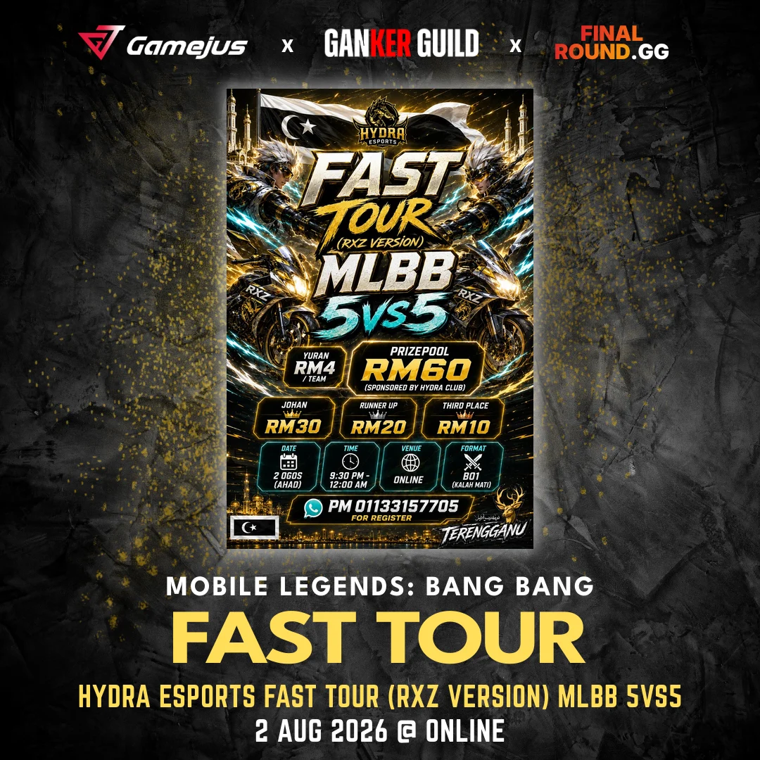GAMEJUS X GANKER GUILD X FINAL ROUND.GG MOBILE LEGENDS BANG BANG FAST TOUR HYDRA ESPORTS FAST TOUR (RXZ VERSION) MLBB 5VS5 2 AUG 2026 @ ONLINE