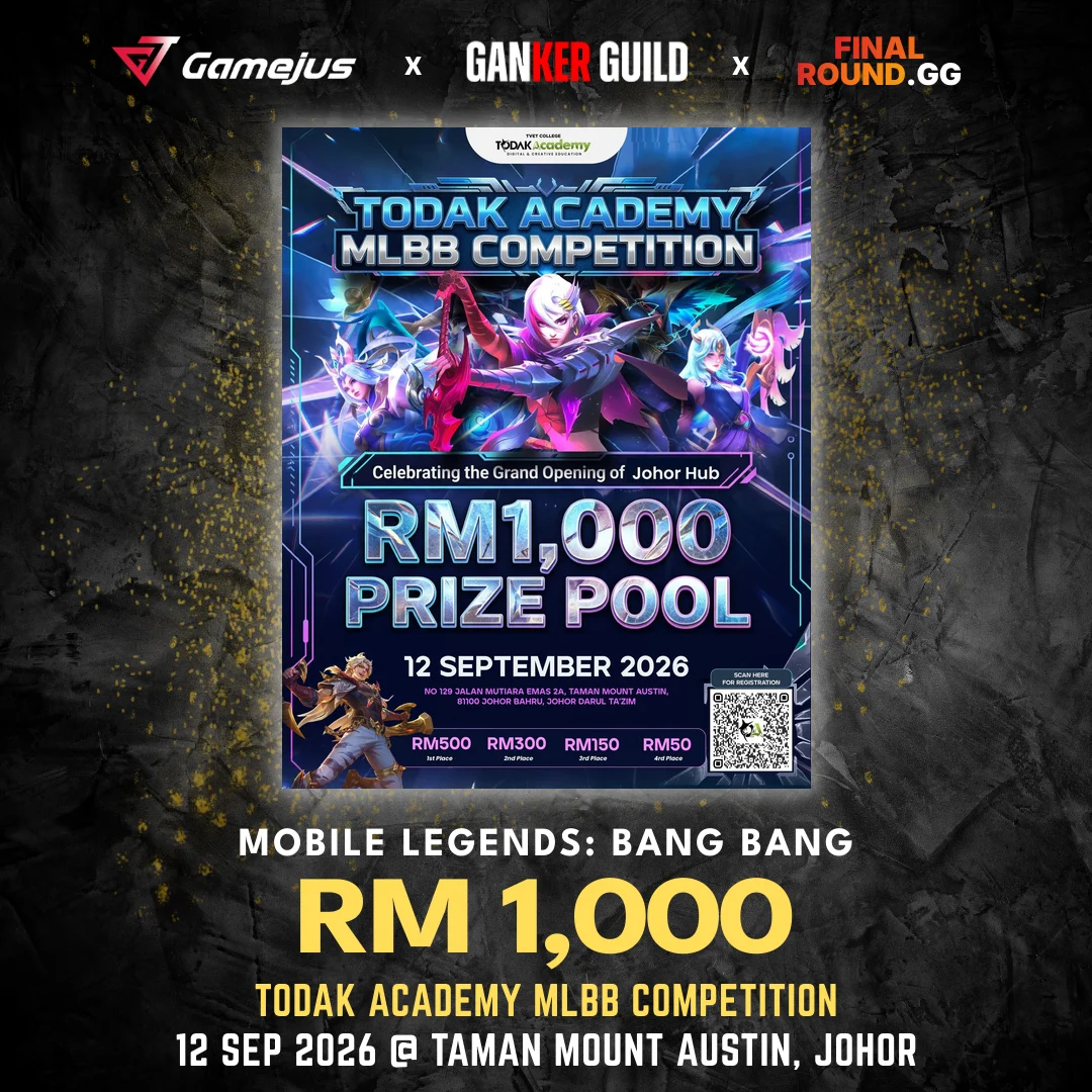 GAMEJUS X GANKER GUILD X FINAL ROUND.GG MOBILE LEGENDS BANG BANG RM 1,000 TODAK ACADEMY MLBB COMPETITION 12 SEP 2026 @ TAMAN MOUNT AUSTIN, JOHOR
