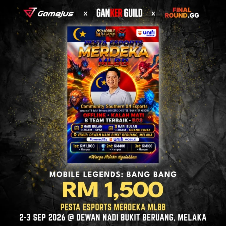 GAMEJUS X GANKER GUILD X FINAL ROUND.GG MOBILE LEGENDS BANG BANG RM 1,500 PESTA ESPORTS MERDEKA MLBB 2-3 SEP 2026 @ DEWAN NADI BUKIT BERUANG, MELAKA