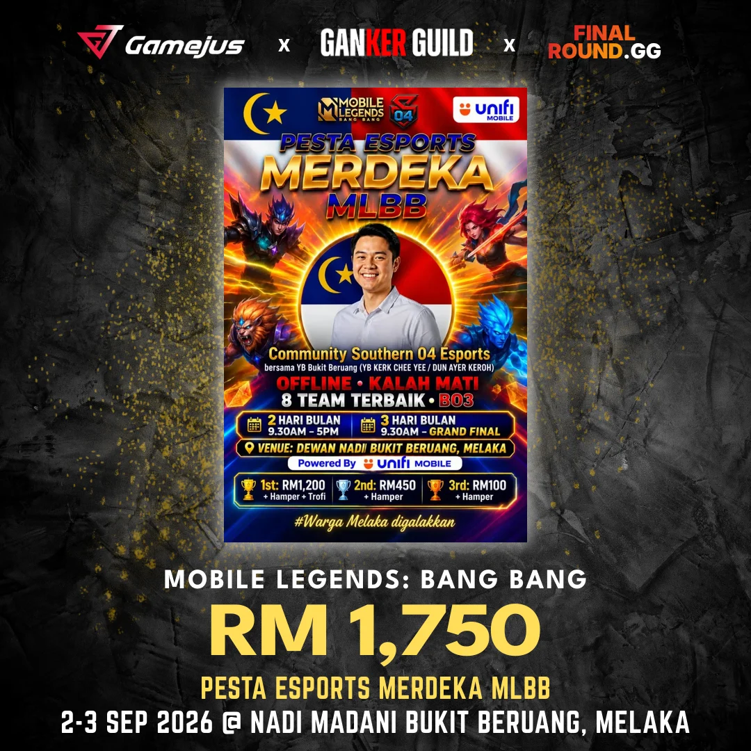 PESTA ESPORTS MERDEKA MLBB GAMEJUS X GANKER GUILD X FINAL ROUND.GG MOBILE LEGENDS BANG BANG RM 1,750 PESTA ESPORTS MERDEKA MLBB 2-3 SEP 2026 @ NADI MADANI BUKIT BERUANG, MELAKA