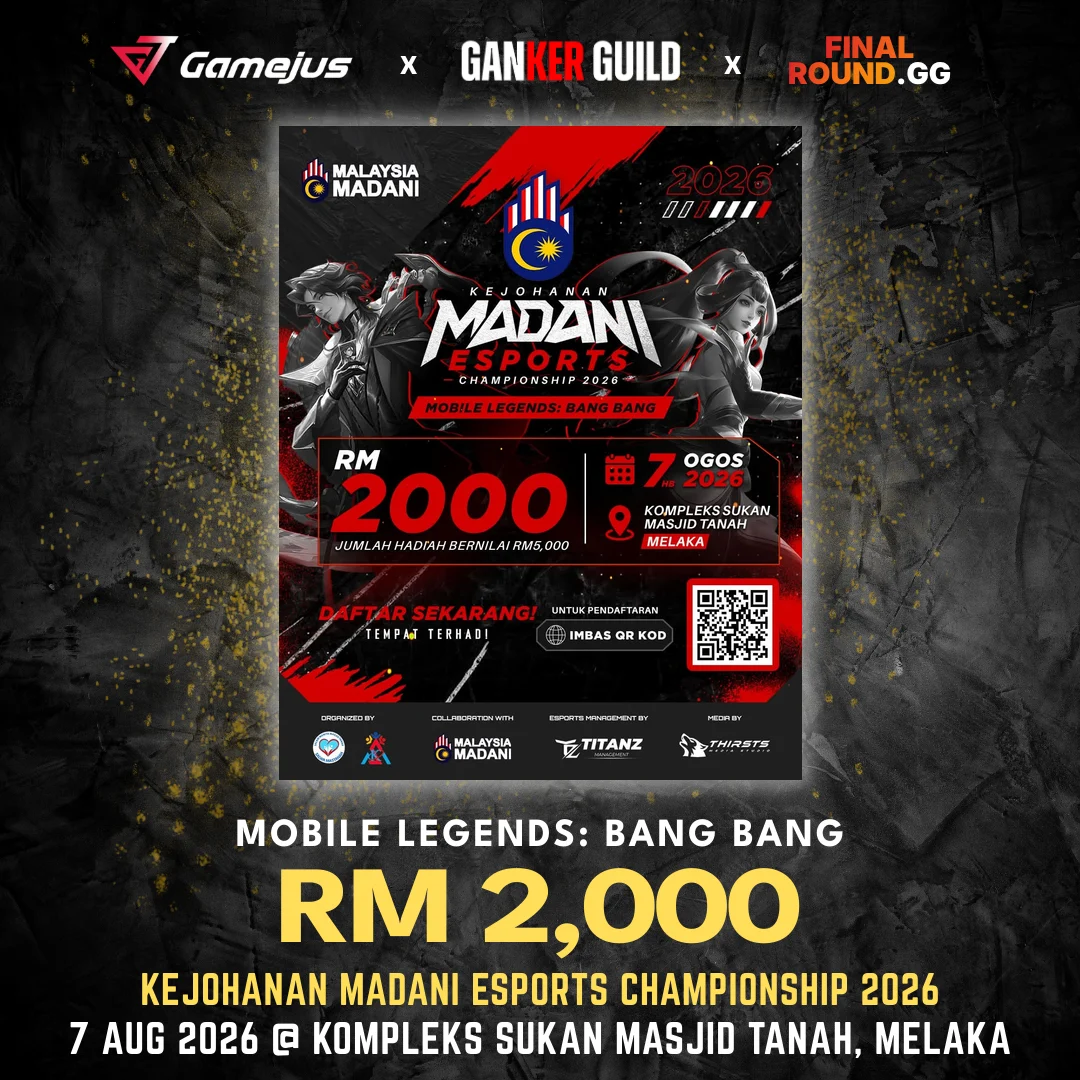 KEJOHANAN MADANI ESPORTS CHAMPIONSHIP 2026 GAMEJUS X GANKER GUILD X FINAL ROUND.GG MOBILE LEGENDS BANG BANG RM 2,000 KEJOHANAN MADANI ESPORTS CHAMPIONSHIP 2026 7 AUG 2026 @ KOMPLEKS SUKAN MASJID TANAH, MELAKA