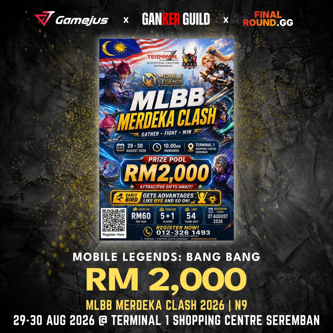 MLBB MERDEKA CLASH 2026 | N9 GAMEJUS X GANKER GUILD X FINAL ROUND.GG MOBILE LEGENDS BANG BANG RM 2,000 MLBB MERDEKA CLASH 2026 N9 29-30 AUG 2026 @ TERMINAL 1 SHOPPING CENTRE SEREMBAN