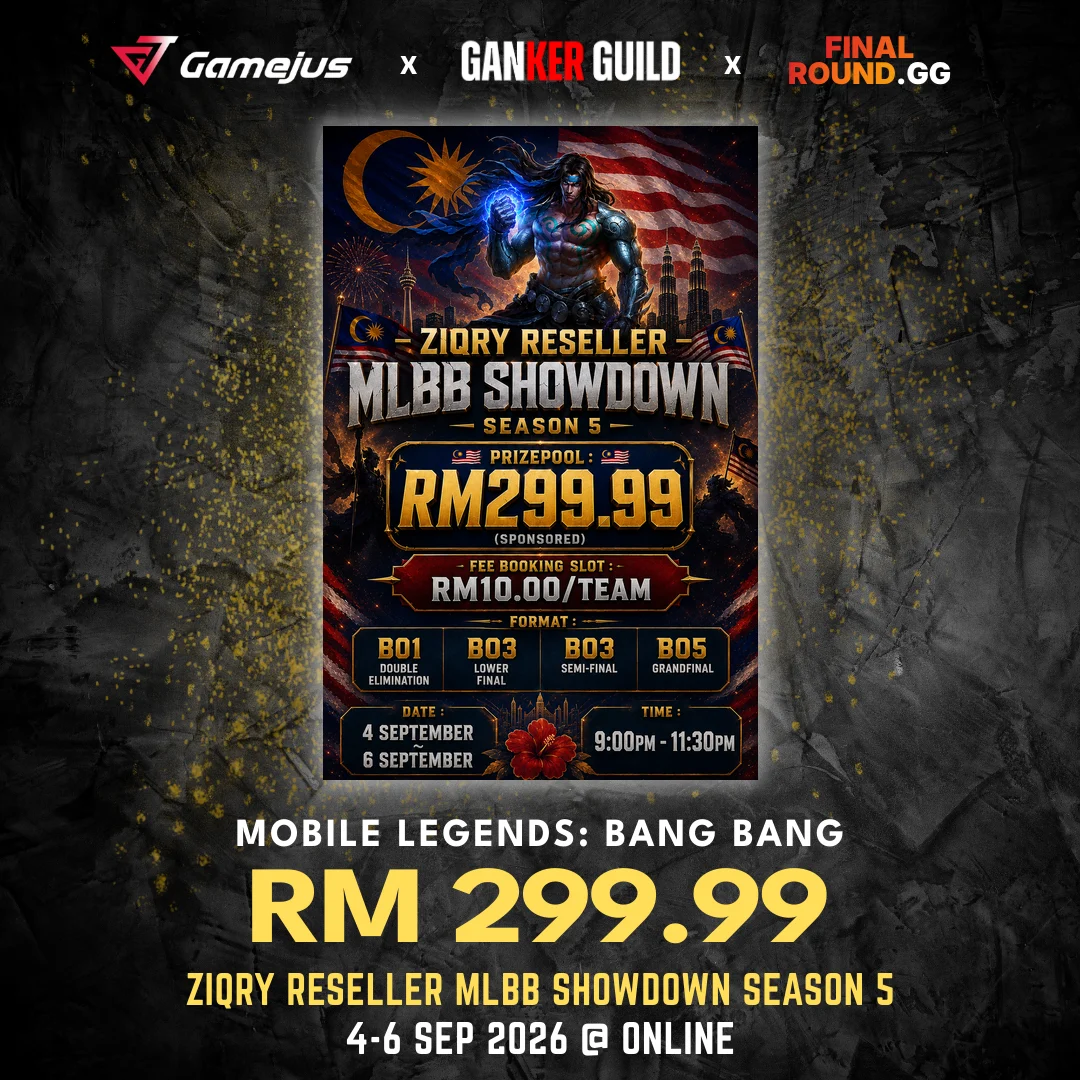 ZIQRY RESELLER MLBB SHOWDOWN SEASON 5 GAMEJUS X GANKER GUILD X FINAL ROUND.GG MOBILE LEGENDS BANG BANG RM 299.99 ZIQRY RESELLER MLBB SHOWDOWN SEASON 5 4-6 SEP 2026 @ ONLINE