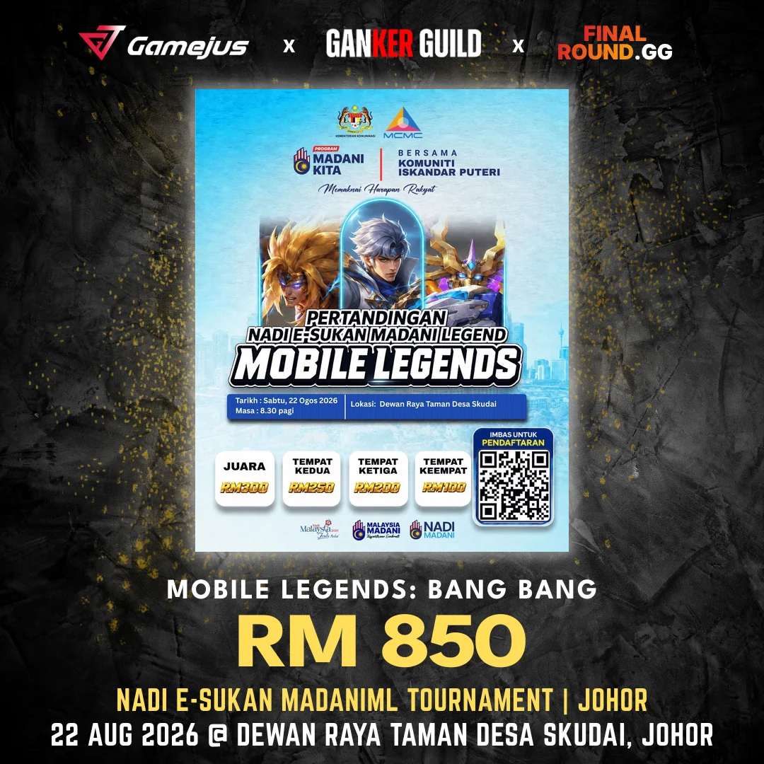 NADI E-SUKAN MADANIML TOURNAMENT | JOHOR GAMEJUS X GANKER GUILD X FINAL ROUND.GG MOBILE LEGENDS BANG BANG RM 850 NADI E-SUKAN MADANIML TOURNAMENT JOHOR 22 AUG 2026 @ DEWAN RAYA TAMAN DESA SKUDAI, JOHOR